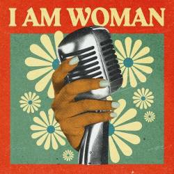 I Am Woman (2022) - Pop, Rock, RnB, Country, Soul