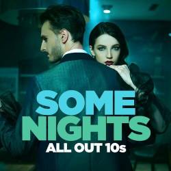 Some Nights - All Out 10s (2022) - Pop, Rock, RnB