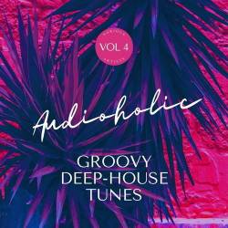 Audioholic Groovy Deep-House Tunes Vol. 4 (2022) AAC - House, Deep House