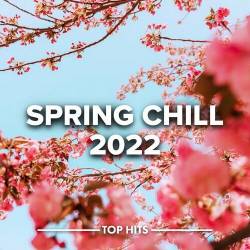 Spring Chill 2022 (2022) - Pop, Rock, RnB