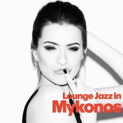 Lounge Jazz In Mykonos (2022) - Jazz, Lounge, Easy Listening