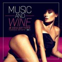 Music and Wine Vol. 1-2 (25 Soulsetters) (2020) - Chillout, Lounge, Downtempo