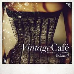 Vintage Cafe - Lounge and Jazz Blends (Special Selection) Pt. 7 (2016) FLAC - Lounge