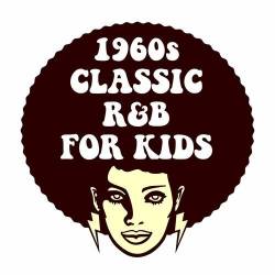 1960s Classic RnB For Kids (2022) - Kids, RnB