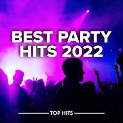 Best Party Hits 2022 (2022) - Pop, Rock, RnB, Danc