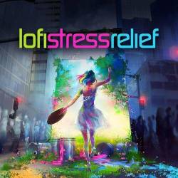 Lofi Stress Relief (2022) - Pop