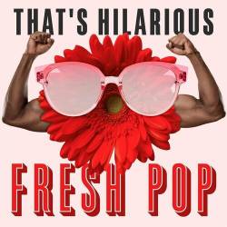 Thats Hilarious - Fresh Pop (2022) - Pop