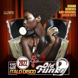 Italo Disco & Old Funky (2022) Mp3 - Disco, Dance, Remixes!