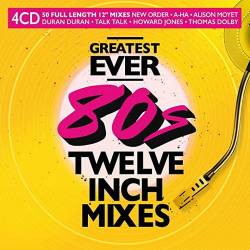 Greatest Ever 80s Twelve Inch Mixes (4CD) (2022) - Pop, Rock, RnB, Dance