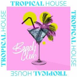 Tropical House - Beach Club (2022) Mp3