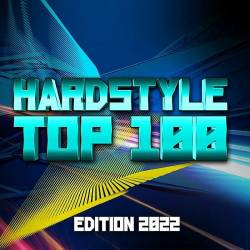 Hardstyle Top 100 Edition 2022 (2022) - Hardstyle, Electronic