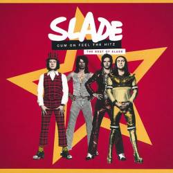 Slade - Cum On Feel The Hitz: The Best Of Slade (2CD) FLAC - Glam Rock, Rock!