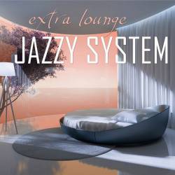 Jazzy System - Collection (3 ) (2019-2022) - Lo Fi, Lounge, Chillout