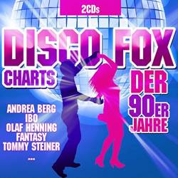 Disco Fox Charts der 90er Jahre (2CD) (2017) - Pop, Dance, Disco