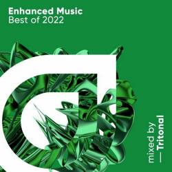 Enhanced Music Best Of (Mixed by Tritonal) (2022) - Trance, Progressive House