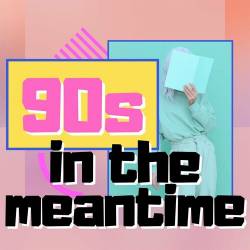 90s in the meantime (2022) - Pop, Rock, RnB