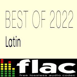 Best of 2022 - Latin (2022) FLAC