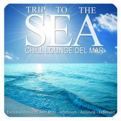 Trip to the Sea Vol. 1-5 (2015-2019) - Lounge, Lo Fi, Chillout