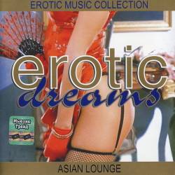 Erotic Dreams - Asian Lounge (2002) FLAC - Lounge