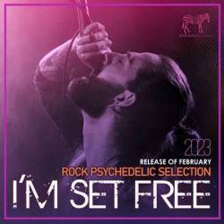 I'm Set Free: Rock Psychedelic Selection (2023) MP3