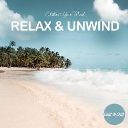 Relax and Unwind Chillout Your Mind (2023) FLAC - Balearic, Downtempo