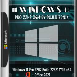 Windows 11 Pro 22H2 Build 22621.1702 + Office 2021 x64 by BoJlIIIebnik (RUS/ENG/2023)