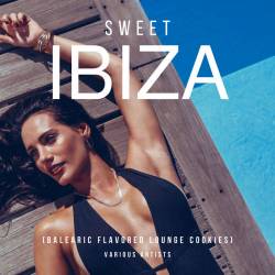 Sweet Ibiza 2023 Balearic Flavored Lounge Cookies (2023) - Downtempo, Chillout, Lounge