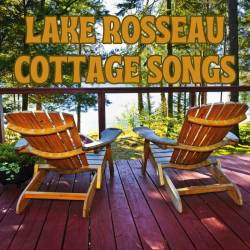 Lake Rosseau Cottage Songs (2023) - Rock