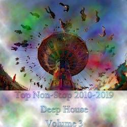 TOP Non-Stop 2010-2019 - Deep House. Vol.3 (2023)