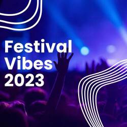 Festival Vibes 2023 (2023) - Pop, Rock, RnB, Dance