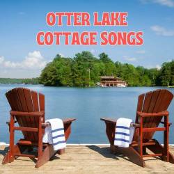 Otter Lake Cottage Songs (2023)