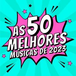 As 50 Melhores Musicas de 2023 (2023) - Pop, Dance, Hip Hop, Rap