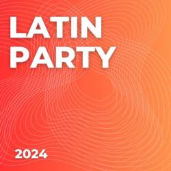 Latin Party 2024 (2023) - Latin, Pop, Dance