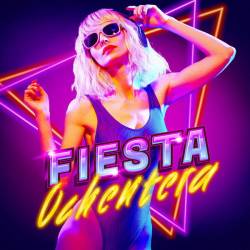 Fiesta Ochentera (2024) - Pop, Dance