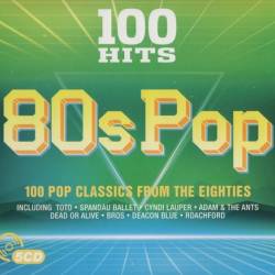 100 Hits 80s Pop (5CD) (2017) OGG - Pop