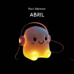 Para Sobrevivir Abril (2024) - Pop, Rock