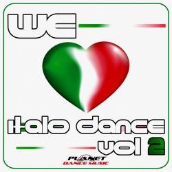 We Love Italo Dance Vol. 2 (2014) FLAC - Italo Dance, Euro Dance, Pop Dance, Euro Disco, Club Dance, Club House