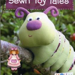 Sewn Toy Tales: 12 Fun Characters to Make and Love - Melanie Hurlston