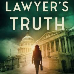 The Lawyer's Truth - J.J. Miller