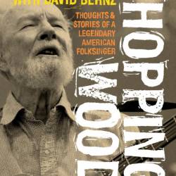 Chopping Wood: Thoughts & Stories Of A Legendary American Folksinger - Pete Seeger...