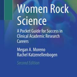 Women Rock Science: A Pocket Guide for Success in Clinical Academic Research Caree...