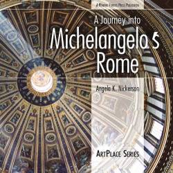 A Journey Into Michelangelo's Rome (ArtPlace)