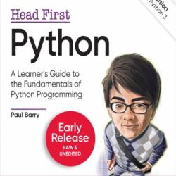 Head First Python: A Learner's Guide to the Fundamentals of Python Programming, A ...