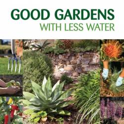 Good Gardens with Less Water - Kevin Handreck