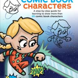 You Can Draw Comic Book Characters: A step-by-step guide for learning to draw more than 25 comic book characters - Spencer Brinkerhoff III