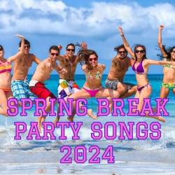 Spring Break Party Songs 2024 (2024) - Pop, Dance, Rock, RnB