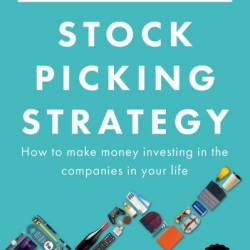 The World's Simplest Stock Picking Strategy: How to make money investing in the companies in Your life - Edward W. Ryan