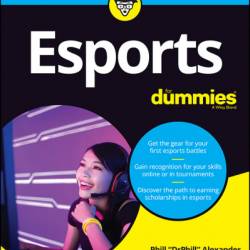 Esports For Dummies - Phill Alexander