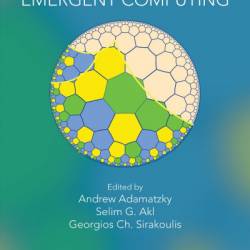 From Parallel to Emergent Computing - Andrew Adamatzky (Editor)