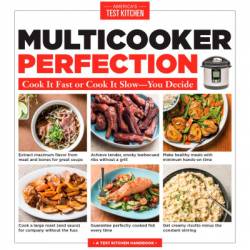 Multicooker Perfection: Cook It Fast or Cook It Slow-You Decide - America's Test Kitchen (Editor)
